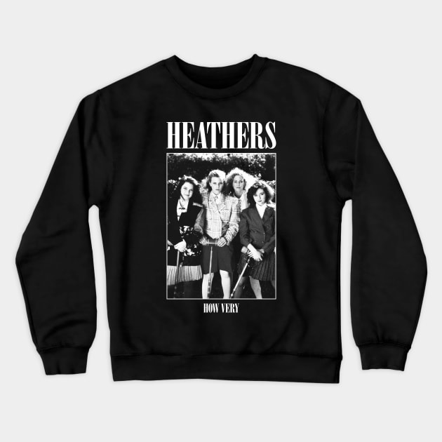 Heathers: How Very Crewneck Sweatshirt by thespookyfog